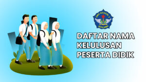 DAFTAR NAMA KELULUSAN PESERTA DIDIK